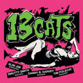 13 Cats: 13 Tracks - Limited Edition Pink Vinyl ( Vinyl )