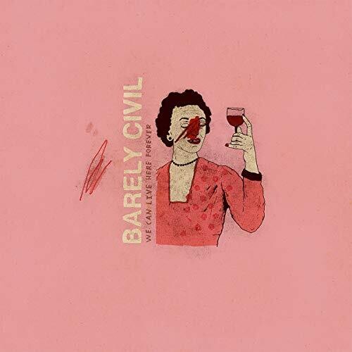 Barely Civil: We Can Live Here Forever ( Vinyl )