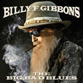 Billy F Gibbons: The Big Bad Blues ( Vinyl )