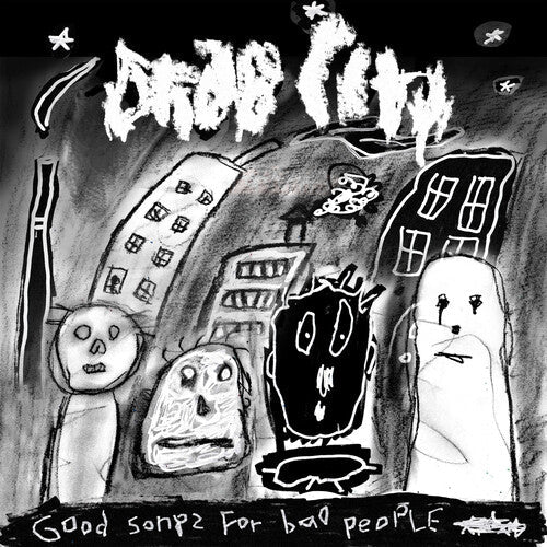 Drab City: Good Songs For Bad People ( Vinyl )