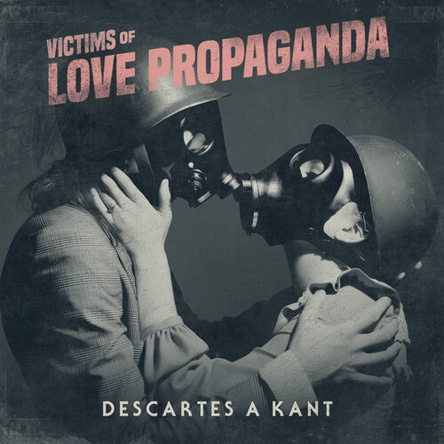Descartes A Kant: Victims Of Love Propaganda ( Vinyl )