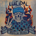 Luicidal: Born In Venice ( Vinyl )