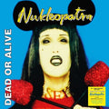 Dead or Alive: Nukleopatra ( Vinyl )