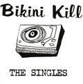 Bikini Kill: The Singles ( Vinyl )