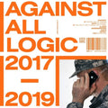 Against All Logic: 2017-2019 ( Vinyl )