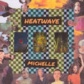 Michelle: Heatwave ( Vinyl )