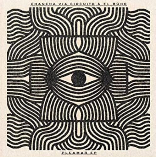 Chancha via Circuito & El Buho: Pleamar ( Vinyl )