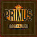 Primus: Brown Albums ( Vinyl )