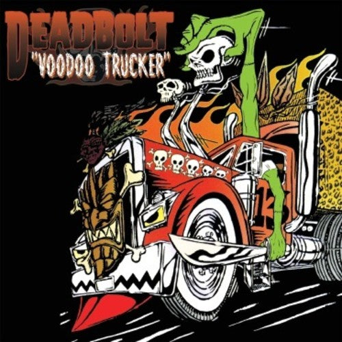 Deadbolt: Voodoo Trucker ( Vinyl )