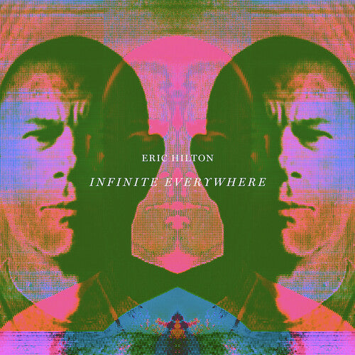 Eric Hilton: Infinite Everywhere ( Vinyl )