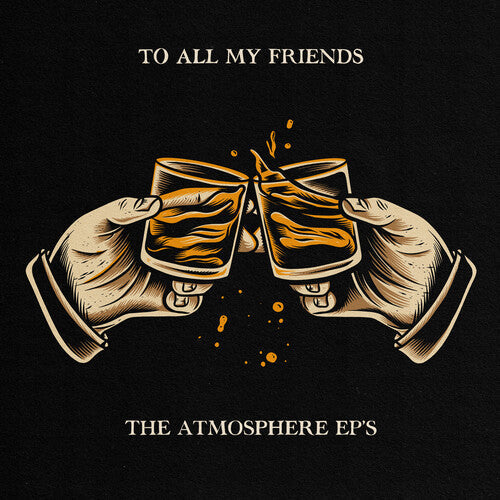 Atmosphere: To All My Friends, Blood Makes The Blade Holy: The Atmosphere EP's ( Vinyl )