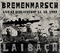 Laibach: Bremenmarsch: Live At Schlachthof 12.10.1987 ( Vinyl )