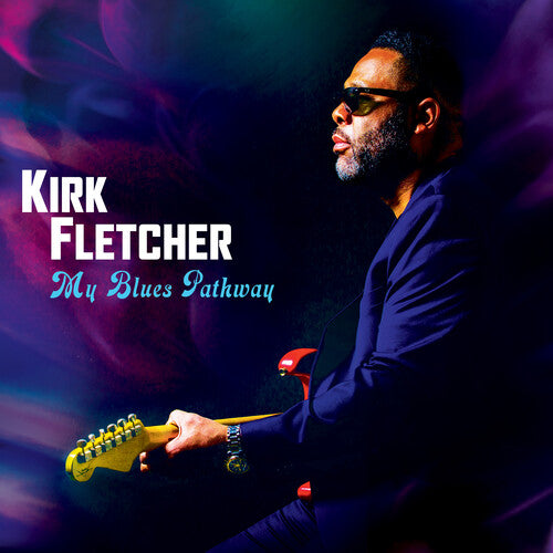 Kirk Fletcher: My Blues Pathway ( Vinyl )