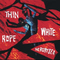 Thin White Rope: The Ruby Sea ( Vinyl )
