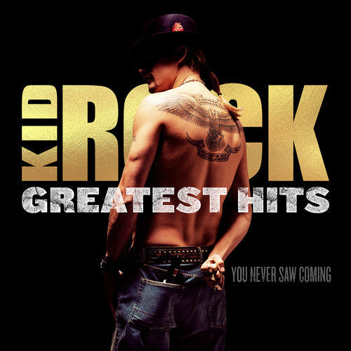 Kid Rock: Greatest Hits: You Never Saw Coming ( Vinyl )