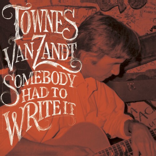 Townes Van Zandt: Somebody Had To Write It ( Vinyl )