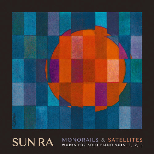 Sun Ra: Monorails & Satelites: Works for Solo Piano Vol. 1 2 3 ( Vinyl )