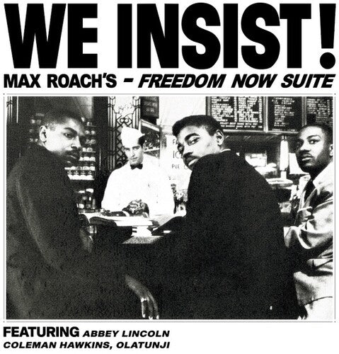 Max Roach: We Insist Max Roach's Freedom Now Suite ( Vinyl )