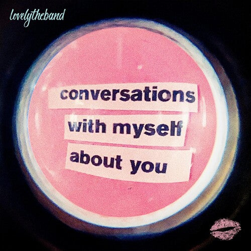 Lovelytheband: Conversations With Myself About You ( Vinyl )