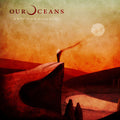 Our Oceans: While Time Disappears ( Vinyl )