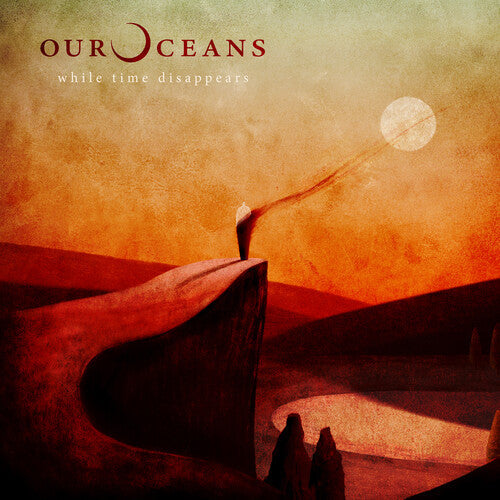 Our Oceans: While Time Disappears ( Vinyl )