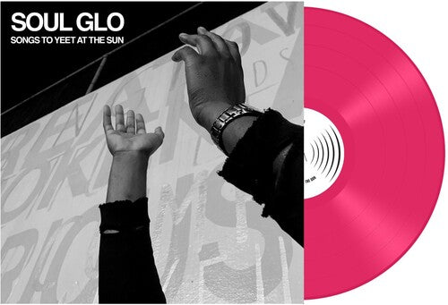 Soul Glo: Songs To Yeet At The Sun ( Vinyl )
