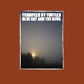 Trampled by Turtles: Blue Sky & The Devil ( Vinyl )