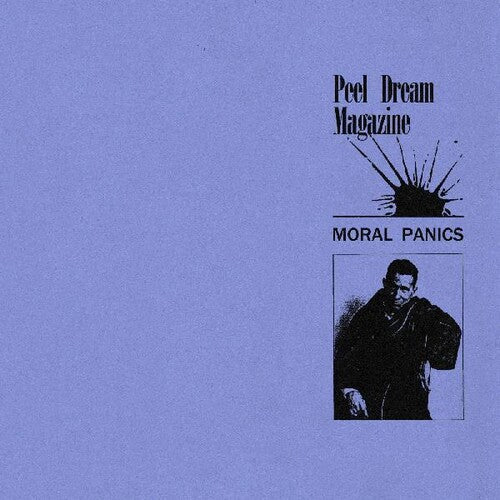 Peel Dream Magazine: Moral Panics ( Vinyl )