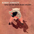 Robert Johnson: King Of The Delta Blues Singers ( Vinyl )