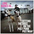 Luke Haines: Luke Haines In...Setting The Dogs On The Post Punk Postman ( Vinyl )