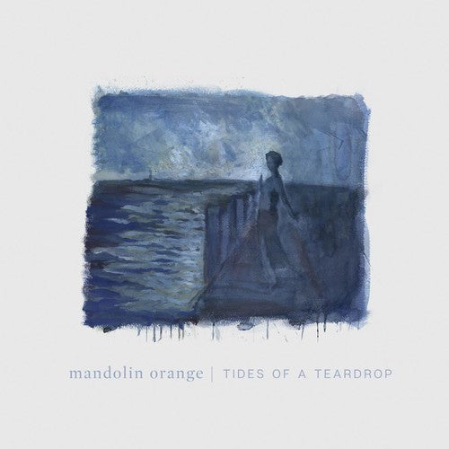 Mandolin Orange: Tides Of A Teardrop (standard Edition) ( Vinyl )