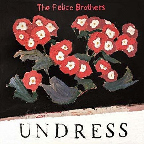 The Felice Brothers: Undress ( Vinyl )