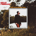 Kelly Finnigan: The Tales People Tell ( Vinyl )