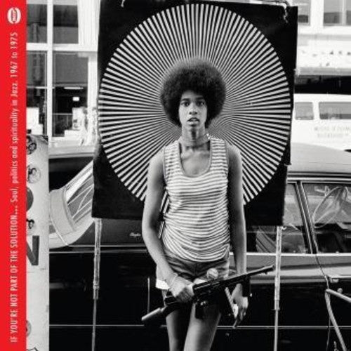 If You're Not Part of the Solution: Soul Politics: If You're Not Part Of The Solution: Soul Politics & Spirituality In Jazz 1967-1975 / Various ( Vinyl )