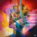 Pink: Hurts 2B Human ( Vinyl )