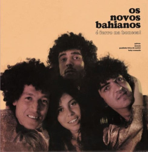 Os Novos Bahianos: E Ferro Na Boneca! ( Vinyl )
