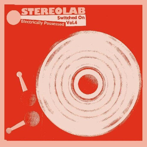 Stereolab: Electrically Possessed (switched On Volume 4) ( Vinyl )