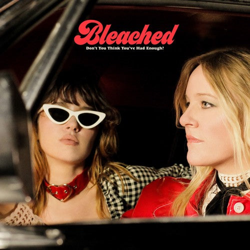 Bleached: Don't You Think You've Had Enough? ( Vinyl )