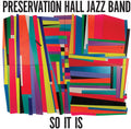 Preservation Hall Jazz Band: So It Is ( Vinyl )