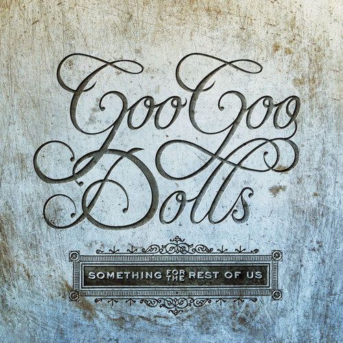 Goo Goo Dolls: Something For The Rest Of Us ( Vinyl )