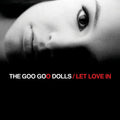 Goo Goo Dolls: Let Love In ( Vinyl )