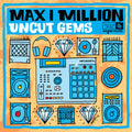 Max I Million: Uncut Gems ( Vinyl )