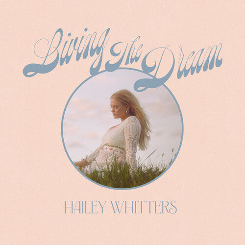 Hailey Whitters: Living The Dream ( Vinyl )