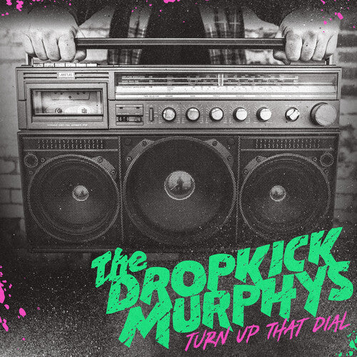 Dropkick Murphys: Turn Up That Dial ( Vinyl )