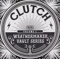 Clutch: The Weathermaker Vault Series 1 ( Vinyl )