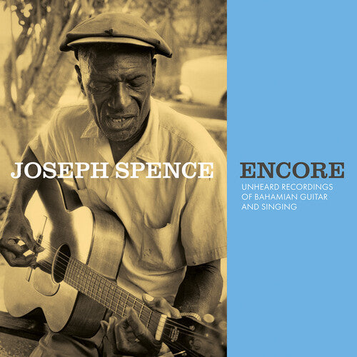 Joseph Spence: Encore: Unheard Recordings of Bahamian Guitar & Singing ( Vinyl )