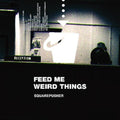 Squarepusher: Feed Me Weird Things ( Vinyl )