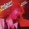 Bob Seger & the Silver Bullet Band: 'Live Bullet' ( Vinyl )
