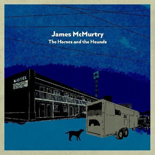 James McMurtry: The Horses and the Hounds ( Vinyl )