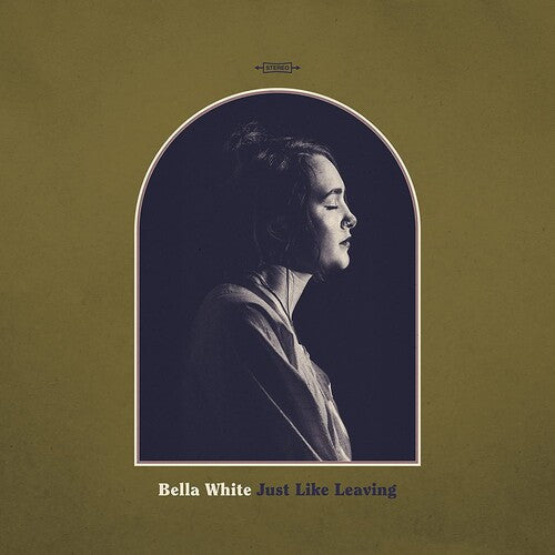 Bella White: Just Like Leaving ( Vinyl )